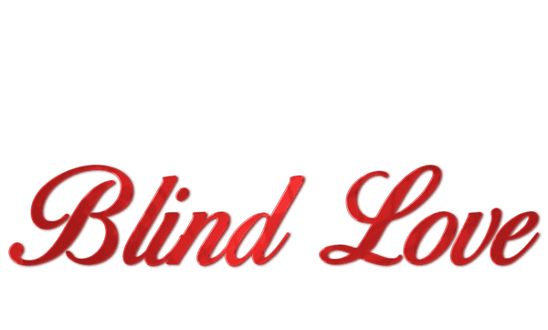 BLIND LOVE 2