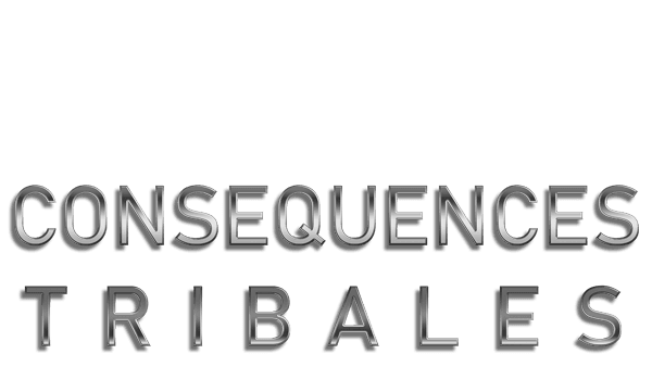 Conséquences TRIBALES