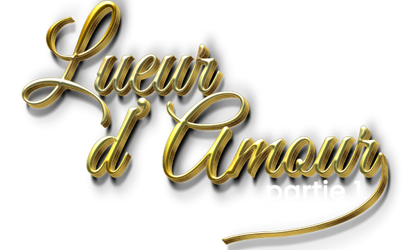 LUEUR D'AMOUR S01