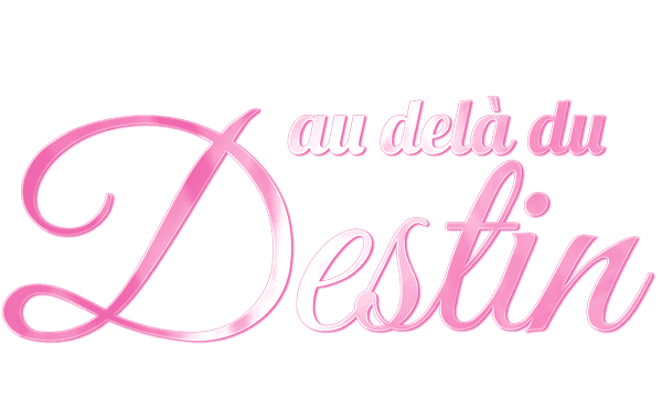 AU DELA DU DESTIN saison 1