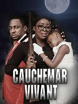 CAUCHEMAR VIVANT