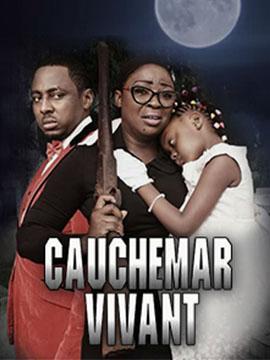 CAUCHEMAR VIVANT