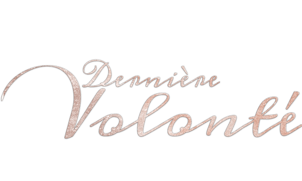 LA DERNIERE VOLONTE