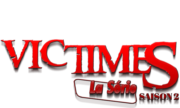 VICTIMES LA SERIE