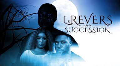 LE REVERS DE LA SUCCESSION